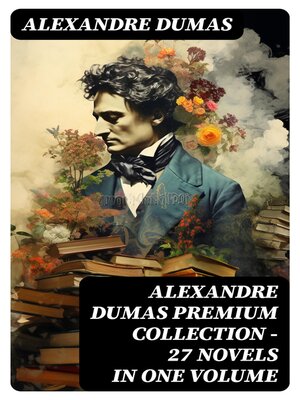 cover image of ALEXANDRE DUMAS Premium Collection--27 Novels in One Volume